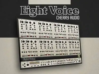 Cherry Audio — Eight Voice 1.2.0.107 Standalone, VSTi, VSTi 3, AAX (x64) RePack by R2R [En] скачать торрент