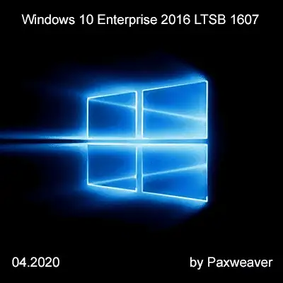 Windows 10 Enterprise LTSB 1607 (x86/x64) by Paxweaver (07.2020) [Ru/En] скачать торрент