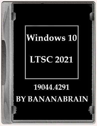 Windows 10 Enterprise LTSC 2021 21H2 10.0.19044.4894 x64 by BananaBrain [Ru] скачать торрент