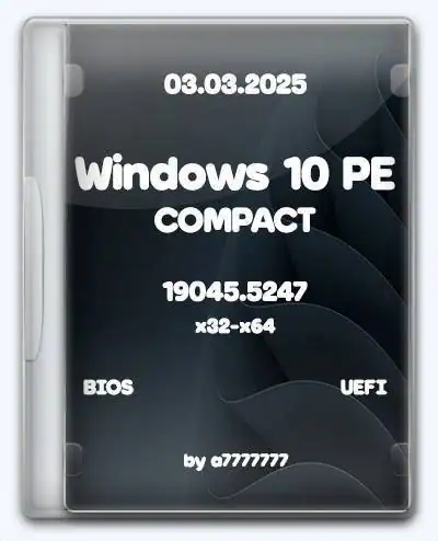 Windows 10 PE 19045.5247 Compact x32 x64 03.03.2025 [Ru] скачать торрент