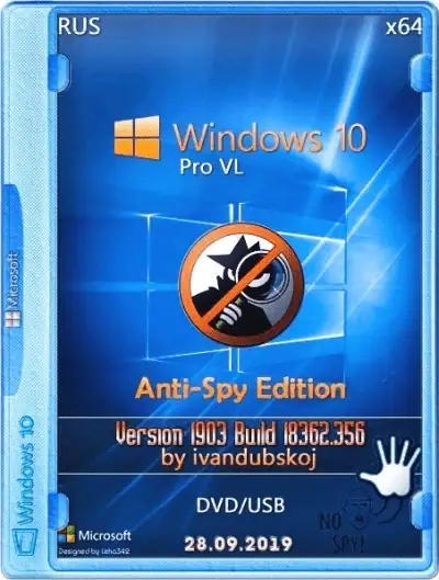 Windows 10 Pro VL 1903 18362.356 (Anti-Spy Edition) x64 by ivandubskoj (28.09.2019) [Ru/En] скачать торрент